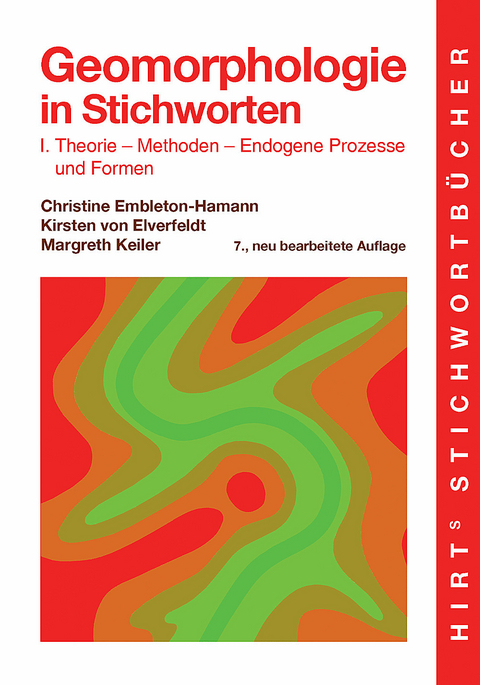 Geomorphologie in Stichworten I -  Christine Embleton-Hamann,  Kirsten von Elverfeldt,  Margreth Keiler