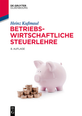 Betriebswirtschaftliche Steuerlehre -  Heinz Kußmaul