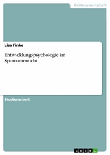 Entwicklungspsychologie im Sportunterricht - Lisa Finke