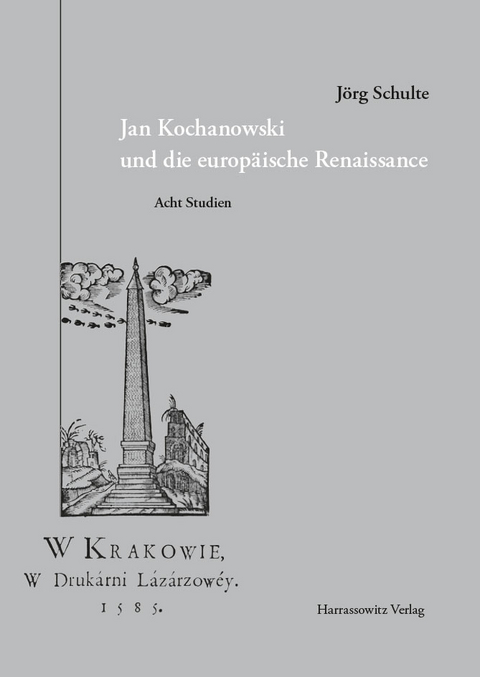 Jan Kochanowski und die europäische Renaissance -  Jörg Schulte