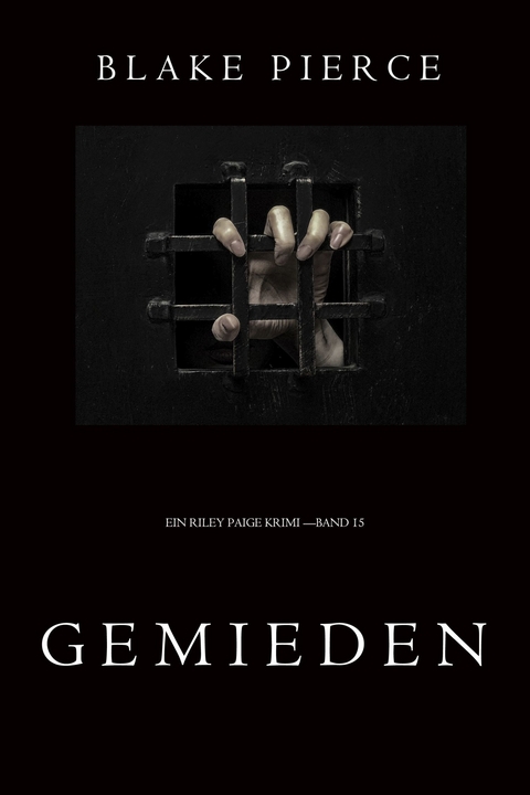 Gemieden (Ein Riley Paige Krimi - Band 15) -  Blake Pierce