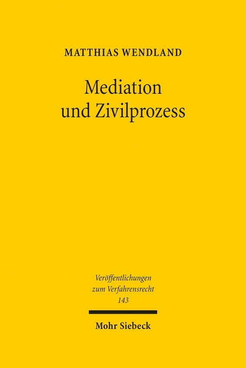 Mediation und Zivilprozess -  Matthias Wendland