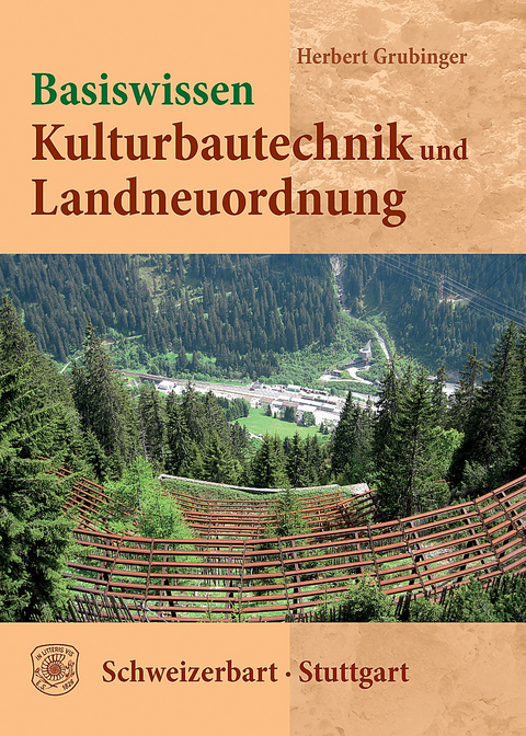 Basiswissen Kulturbautechnik und Landneuordnung -  Herbert Grubinger