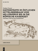 Hafenstädte im östlichen Mittelmeerraum vom Hellenismus bis in die römische Kaiserzeit -  Stefan Feuser