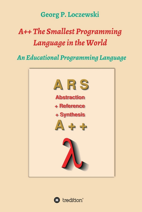 A++ The Smallest Programming Language in the World - Georg P. Loczewski