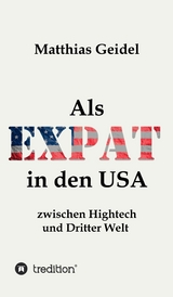 Als Expat in den USA - Matthias Geidel