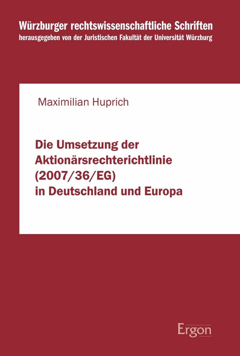 Die Umsetzung der Aktionärsrechterichtlinie (2007/36/EG) in Deutschland und Europa - Maximilian Huprich