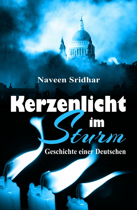 Kerzenlicht im Sturm - Naveen Sridhar