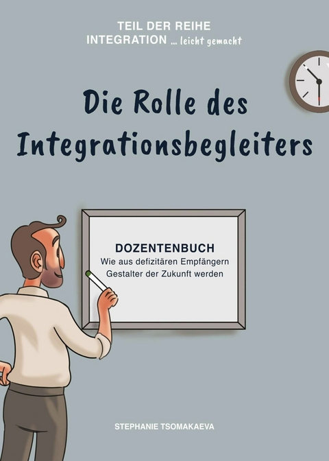 Die Rolle des Integrationsbegleiters - Stephanie Tsomakaeva