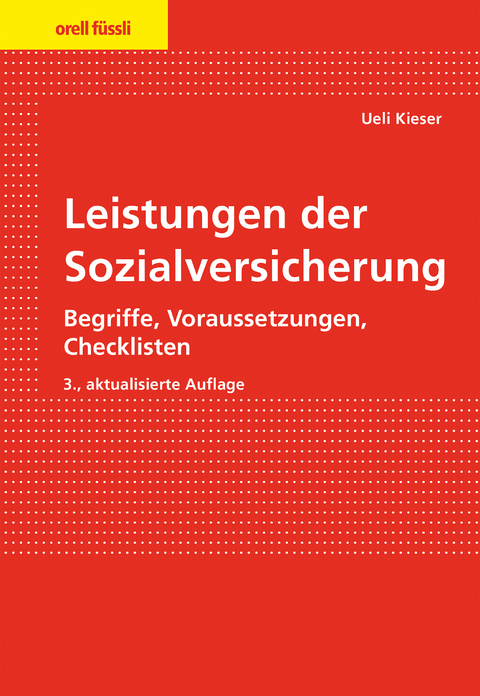 Leistungen der Sozialversicherung - Ueli Kieser