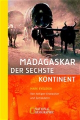 Madagaskar - der sechste Kontinent - Mark Eveleigh