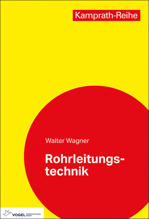 Rohrleitungstechnik -  Walter Wagner