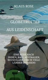 Globetrotter aus Leidenschaft - Klaus Rose