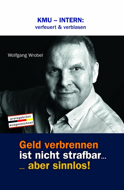 KMU - INTERN: verfeuert & verblasen - Wolfgang Wrobel