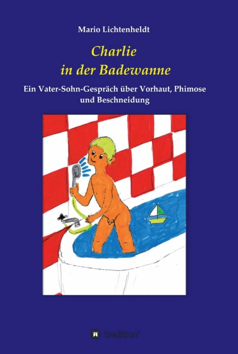 Charlie in der Badewanne - Mario Lichtenheldt