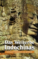 Das Welterbe Indochinas - Marie-Thérèse Nercessian