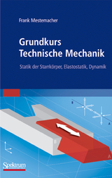 Grundkurs Technische Mechanik - Frank Mestemacher