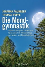 Die Mondgymnastik - Johanna Paungger, Thomas Poppe