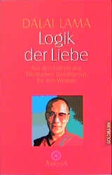 Logik der Liebe -  Dalai Lama XIV.