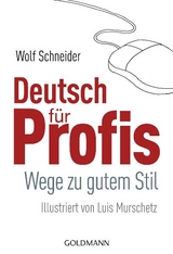 Deutsch für Profis - Wolf Schneider