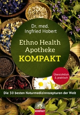 Ethno Health Apotheke - Kompakt - Ingfried Hobert