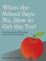 When the School Says No...How to Get the Yes! -  Vaughn Lauer