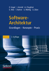 Software-Architektur - Oliver Vogel, Ingo Arnold, Arif Chughtai, Edmund Ihler, Timo Kehrer, Uwe Mehlig, Uwe Zdun