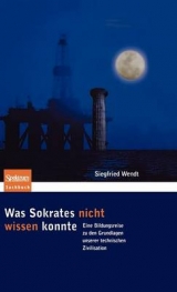 Was Sokrates nicht wissen konnte - Siegfried Wendt