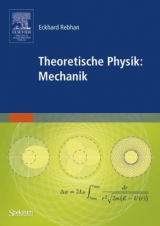 Theoretische Physik: Mechanik - Eckhard Rebhan