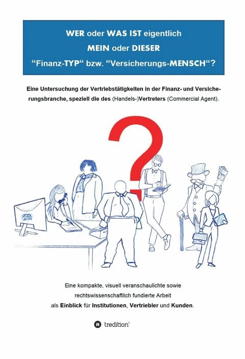 WER oder WAS IST eigentlich MEIN oder DIESER "Finanz-TYP" bzw. "Versicherungs-MENSCH"? - Felix Dorendorf