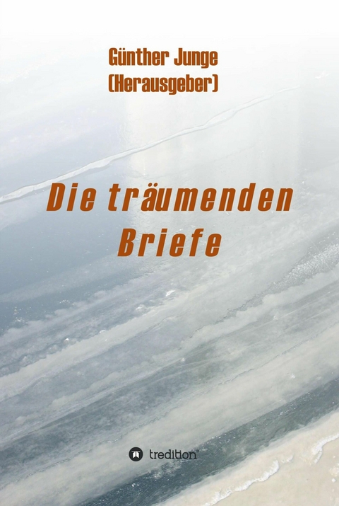 Die träumenden Briefe - Günther Junge