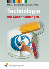 Technologie für Maler/-innen und Lackierer/-innen - Werner Beermann, Bernd Oberhäuser, Karl Weinhuber