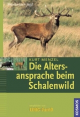 Die Altersansprache beim Schalenwild - Menzel, Kurt