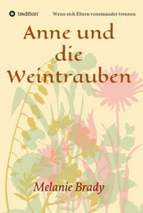 Anne und die Weintrauben - Melanie Brady