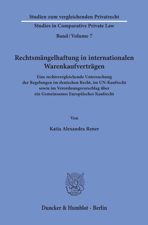 Rechtsmängelhaftung in internationalen Warenkaufverträgen. -  Katia Alexandra Rener