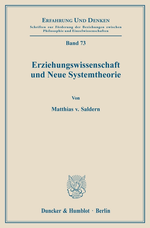 Erziehungswissenschaft und Neue Systemtheorie. -  Matthias von Saldern