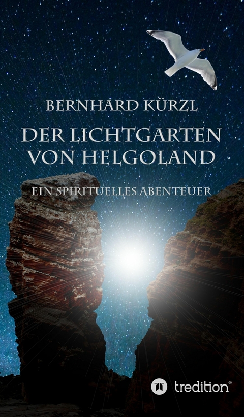 Der Lichtgarten von Helgoland - Bernhard Kürzl