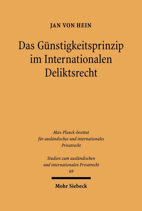 Das Günstigkeitsprinzip im Internationalen Deliktsrecht -  Jan von Hein