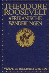 Afrikanische Wanderungen eines Naturforschers und Jägers - Roosevelt, Theodore