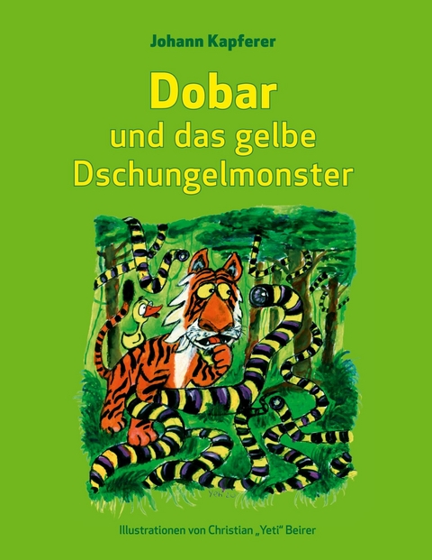 Dobar und das gelbe Dschungelmonster - Johann Kapferer