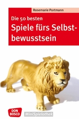 Die 50 besten Spiele fürs Selbstbewusstsein - eBook - Rosemarie Portmann