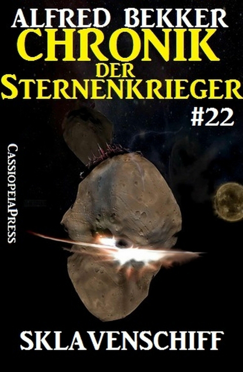 Sklavenschiff - Chronik der Sternenkrieger #22 - Alfred Bekker