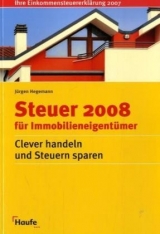 Steuer 2008 für Immobilieneigentümer - Jürgen Hegemann