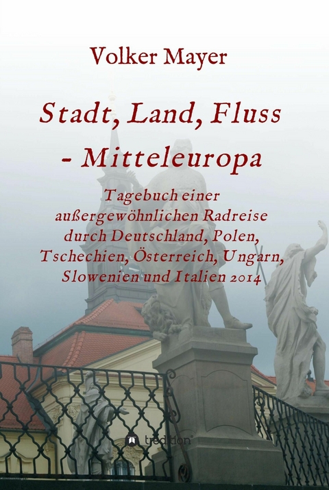 Stadt, Land, Fluss - Mitteleuropa - Volker Mayer