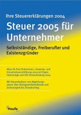 Steuer 2005 für Unternehmer - Gerhard Geckel, Willi Dittmann, Rüdiger Happe