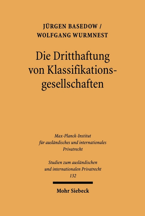 Die Dritthaftung von Klassifikationsgesellschaften -  Jürgen Basedow,  Wolfgang Wurmnest