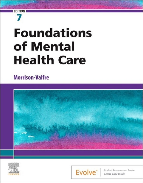 Foundations of Mental Health Care - E-Book -  Michelle Morrison-Valfre