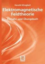 Elektromagnetische Feldtheorie - Harald Klingbeil