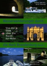 Wasserwanderungen durch die Mark Brandenburg - Band 1 - Britt Grünke, Detlef Stöcker