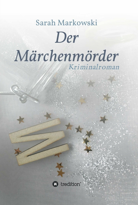 eBook: Der Märchenmörder von Sarah Markowski | ISBN 978-3-7345-3962-6 ...